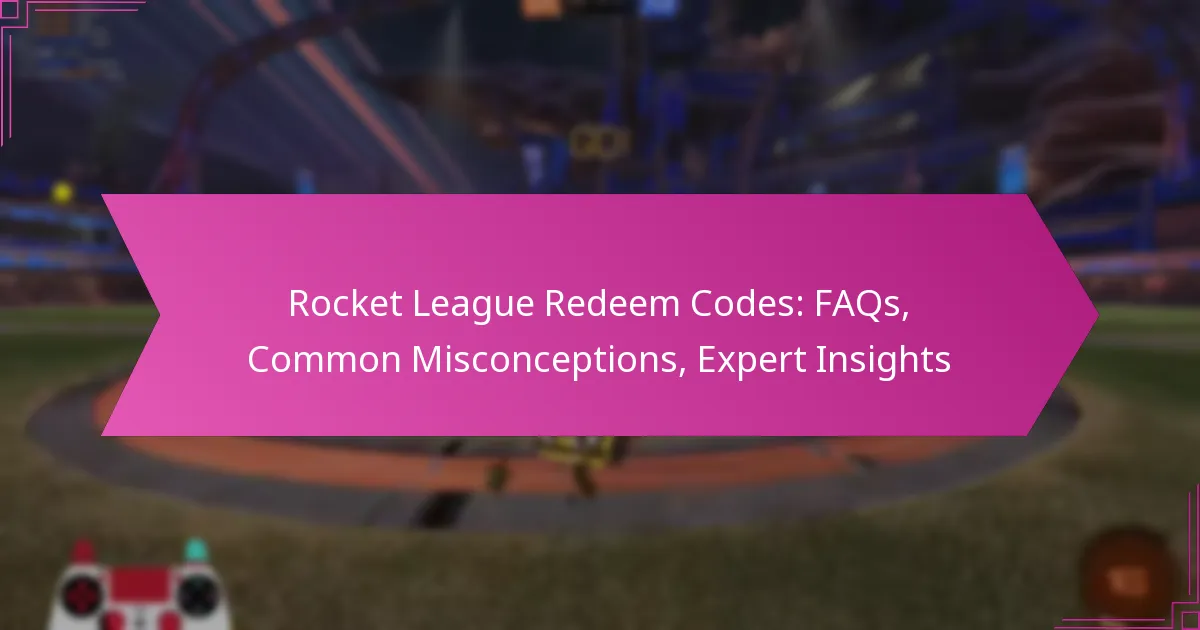 You are currently viewing Rocket League Redeem Codes: FAQs, Common Misconceptions, Expert Insights