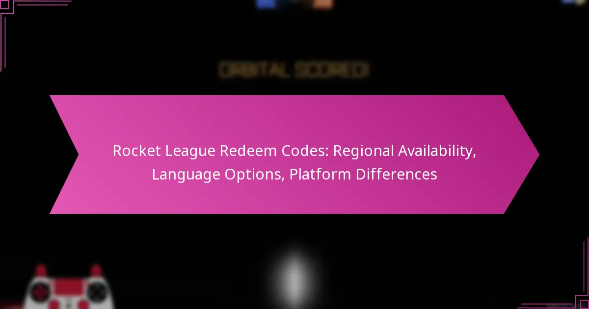 You are currently viewing Rocket League Redeem Codes: Regional Availability, Language Options, Platform Differences