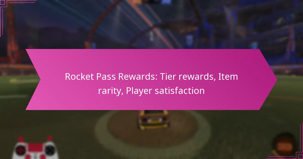 You are currently viewing Rocket Pass Rewards: Tier rewards, Item rarity, Player satisfaction