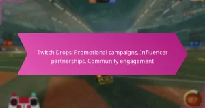 Read more about the article Twitch Drops: Promotional campaigns, Influencer partnerships, Community engagement