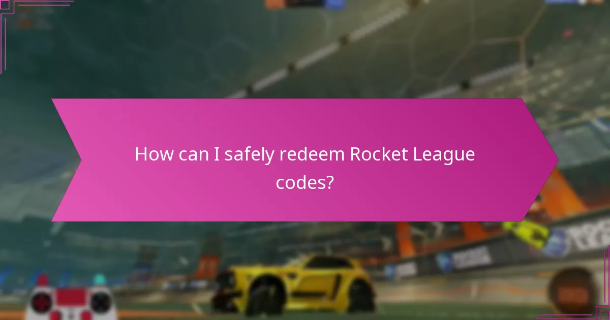 How can I safely redeem Rocket League codes?