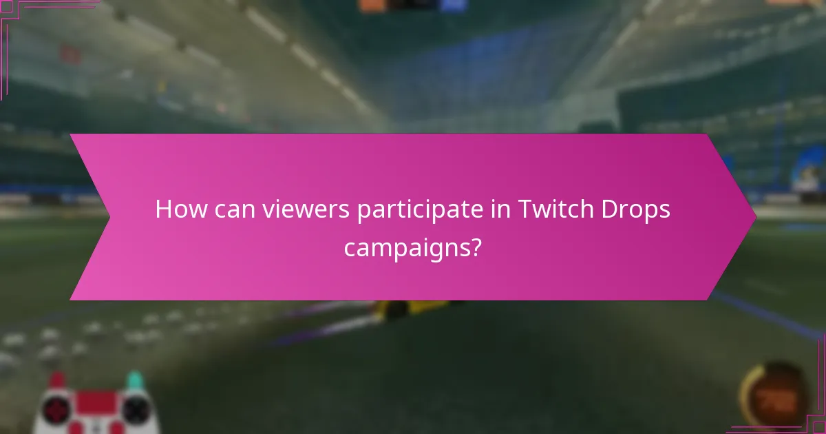 What are the benefits of Twitch Drops for viewers and developers?