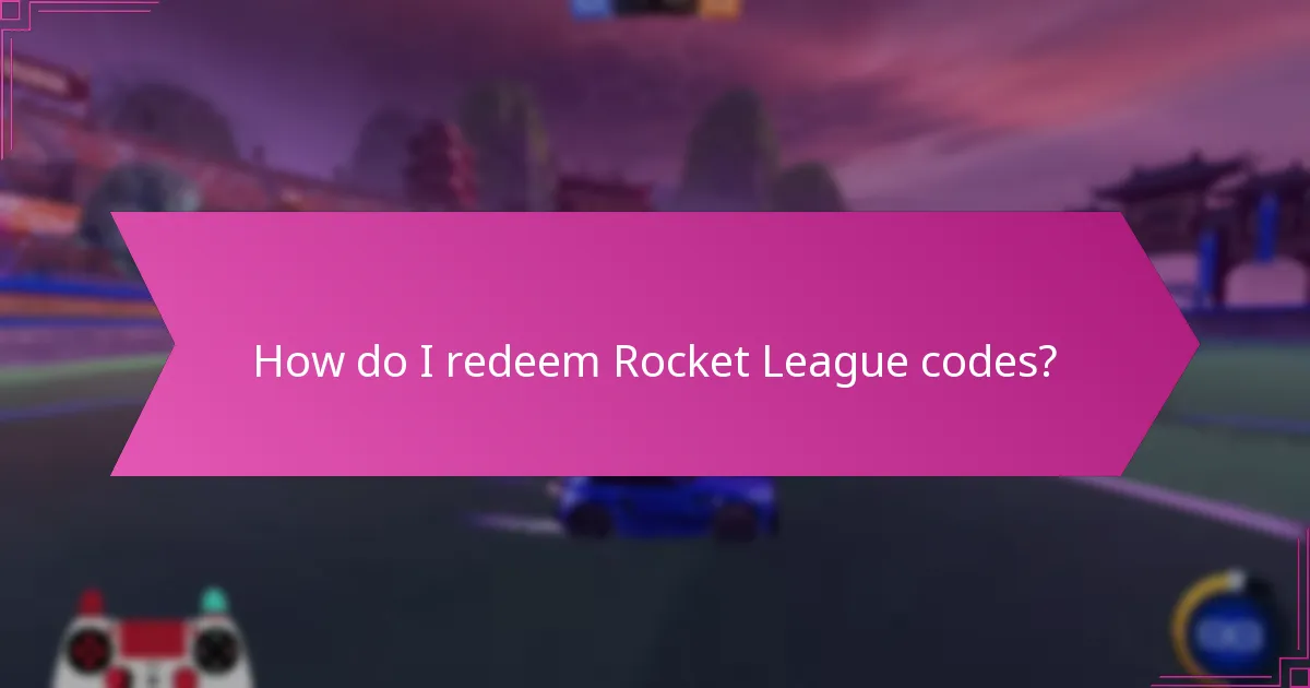 How do I redeem Rocket League codes?