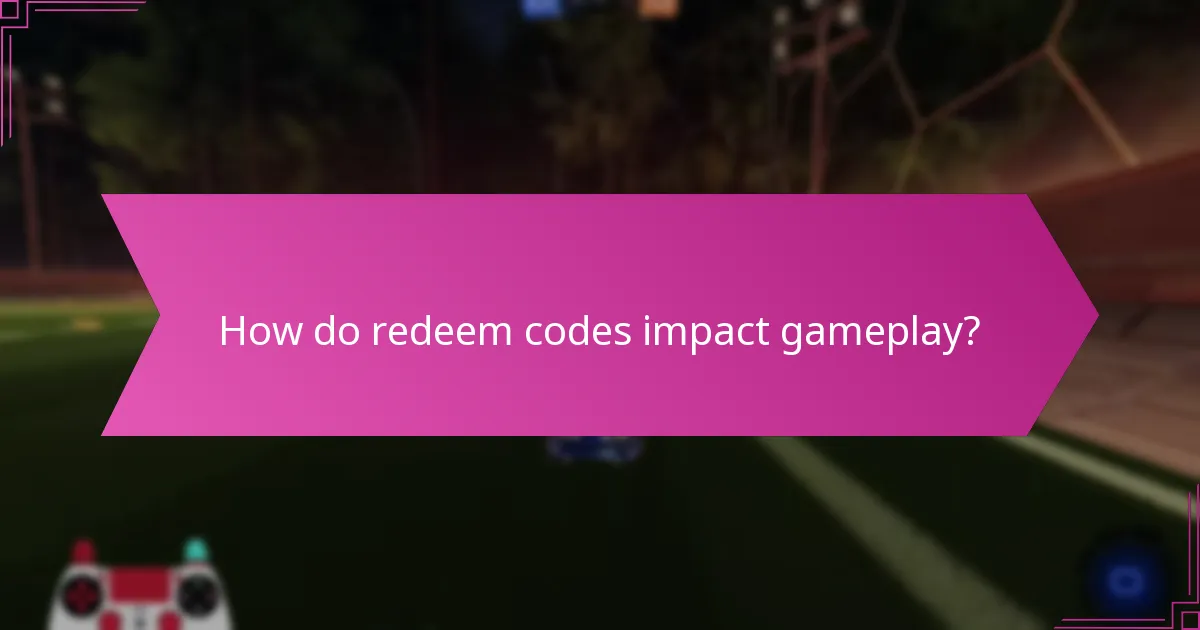 How do redeem codes impact gameplay?