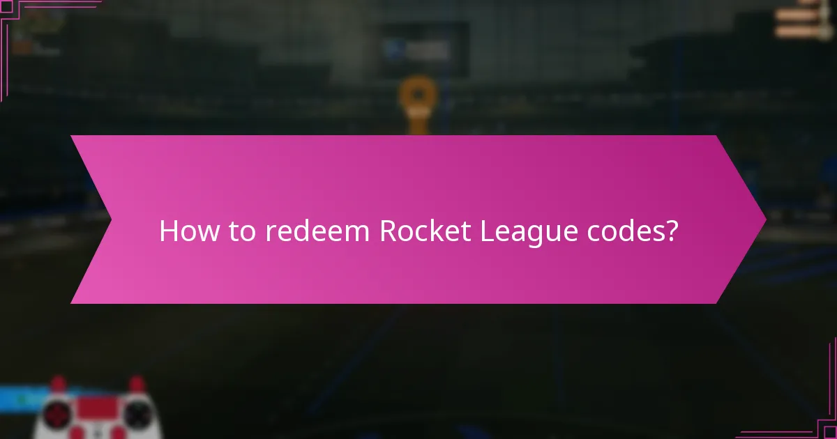 How to redeem Rocket League codes?